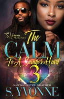 The Calm To A savage's Heart 3: It's Still A Cold Winter With A Hot Boy Spin-Off B0B92VGNW5 Book Cover