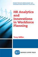 HR Analytics and Innovations in Workforce Planning (Human Resource Management and Organizational Behavior Collection) 1631576224 Book Cover