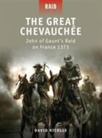 The Great Chevauchee - John of Gaunt's Raid on France 1373 1849082472 Book Cover