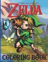 The Legend Of Zelda Coloring Book: Unique Coloring Pages for Children and Adults, A Great Gift for Lovers of The Legend Of Zelda B096HQ3KKR Book Cover