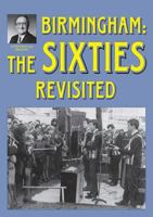 Birmingham: The Sixties Revisited 1858584981 Book Cover