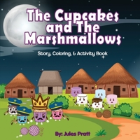The Cupcakes and the Marshmallows 195531232X Book Cover