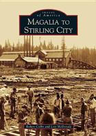 Magalia to Stirling City (Images of America: California) 0738530182 Book Cover