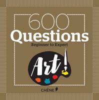 600 Questions on Art: Beginner to Expert 2812315318 Book Cover