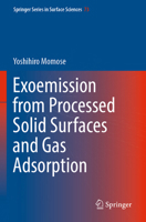Exoemission from Processed Solid Surfaces and Gas Adsorption (Springer Series in Surface Sciences, 73) 9811969507 Book Cover