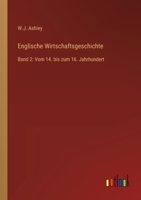 Englische Wirtschaftsgeschichte: Band 2: Vom 14. bis zum 16. Jahrhundert 336824356X Book Cover