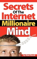Secrets of the Internet Millionaire Mind 1600370527 Book Cover
