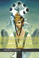 Through the Dragon Glass 1473304474 Book Cover