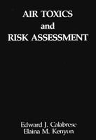 Air Toxics and Risk Assessment (Toxicology and Environmental Health Series) 0873711653 Book Cover