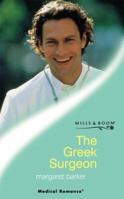 The Greek Surgeon (Mills & Boon Medical) 0263830608 Book Cover