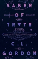 Saber of Truth (The Consortium Series) B0GHR2FPBB Book Cover