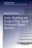 Limits, Modeling and Design of High-Speed Permanent Magnet Machines 3642334563 Book Cover