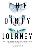 The Dirty Journey 1682709116 Book Cover