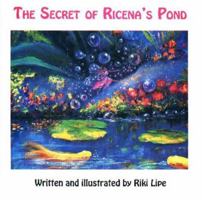 The Secret of Ricena's Pond 0965938107 Book Cover
