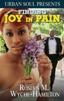 Finding Joy In Pain (Urban Soul Presents) 1599830892 Book Cover