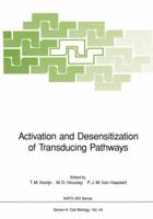 Activation and Desensitization of Transducing Pathways (Nato a S I Series Series H, Cell Biology) 3642836208 Book Cover