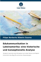 Edukommunikation in Lateinamerika: eine historische und konzeptionelle Analyse (German Edition) 6209519970 Book Cover