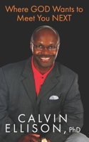 Where God Wants to Meet you Next 1637320035 Book Cover