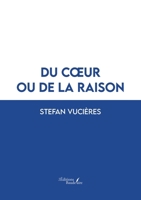 Du coeur ou de la raison B0DDX6GCGB Book Cover