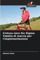 Cintura nera Six Sigma: Tabella di marcia per l'implementazione 620739223X Book Cover