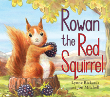 Rowan the Red Squirrel 178250477X Book Cover