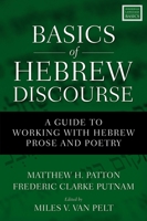 Basics of Hebrew Discourse: A Guide to Working with Hebrew Prose and Poetry 031053576X Book Cover