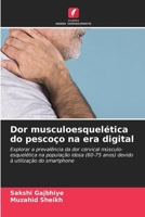 Dor musculoesquelética do pescoço na era digital (Portuguese Edition) 6209585906 Book Cover