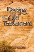 Dating the Old Testament 0979506204 Book Cover