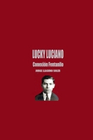 Lucky Luciano - Conexión Fentanilo (Spanish Edition) B0GY1N9QDM Book Cover