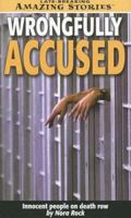 Wrongfully Accused (Late Breaking Amazing Stories) 1552653110 Book Cover