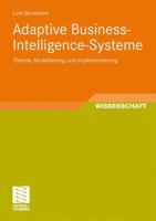 Adaptive Business-Intelligence-Systeme: Theorie, Modellierung Und Implementierung 3834814784 Book Cover