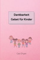 Dankbarkeit Gebet f�r Kinder 4272706063 Book Cover