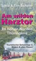 Am wilden Harztor: Im hohen Norden Thüringens 3743964139 Book Cover