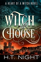 Witch to Choose 1312746904 Book Cover