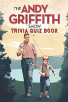 The Andy Griffith Show: Trivia Quiz Book B08S2NFGQ7 Book Cover