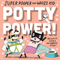Super Pooper and Whizz Kid: Potty Power! 1419731572 Book Cover