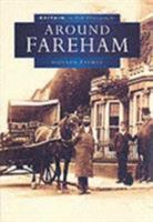 Around Fareham in Old Photographs 0750917377 Book Cover