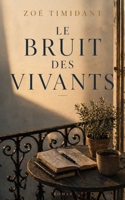 Le bruit des vivants (French Edition) B0H4HBVB7D Book Cover