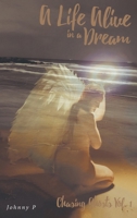 A Life Alive in a Dream: Chasing Ghosts, Vol. 1 B0F9QK48BM Book Cover