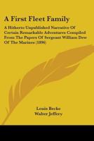 A first fleet family; A hitherto unpublished narrative of certain remarkable adventures compiled from the papers of Sergeant William Dew of the marines 3337111858 Book Cover