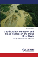 South Asiatic Monsoon and Flood Hazards in the Indus River Basin 3659200654 Book Cover