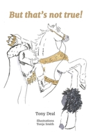 But that's not true! B0H1CYF99Y Book Cover