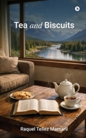 Tea and Biscuits B0GKH1317P Book Cover
