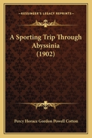 A Sporting Trip Through Abyssinia 1165947676 Book Cover
