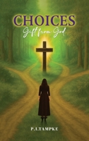 Choices : Gift from God 1967883904 Book Cover