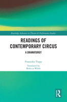 Readings of Contemporary Circus: A Dramaturgy 103204120X Book Cover