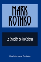 Mark Rothko: La Emoción de los Colores B0CKY9BLL1 Book Cover