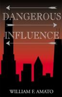 Dangerous Influence 0738829900 Book Cover