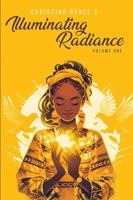 Illuminating Radiance: Volume 1 196843707X Book Cover