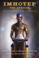 Imhotep the African: Architect of the Cosmos 1938875001 Book Cover